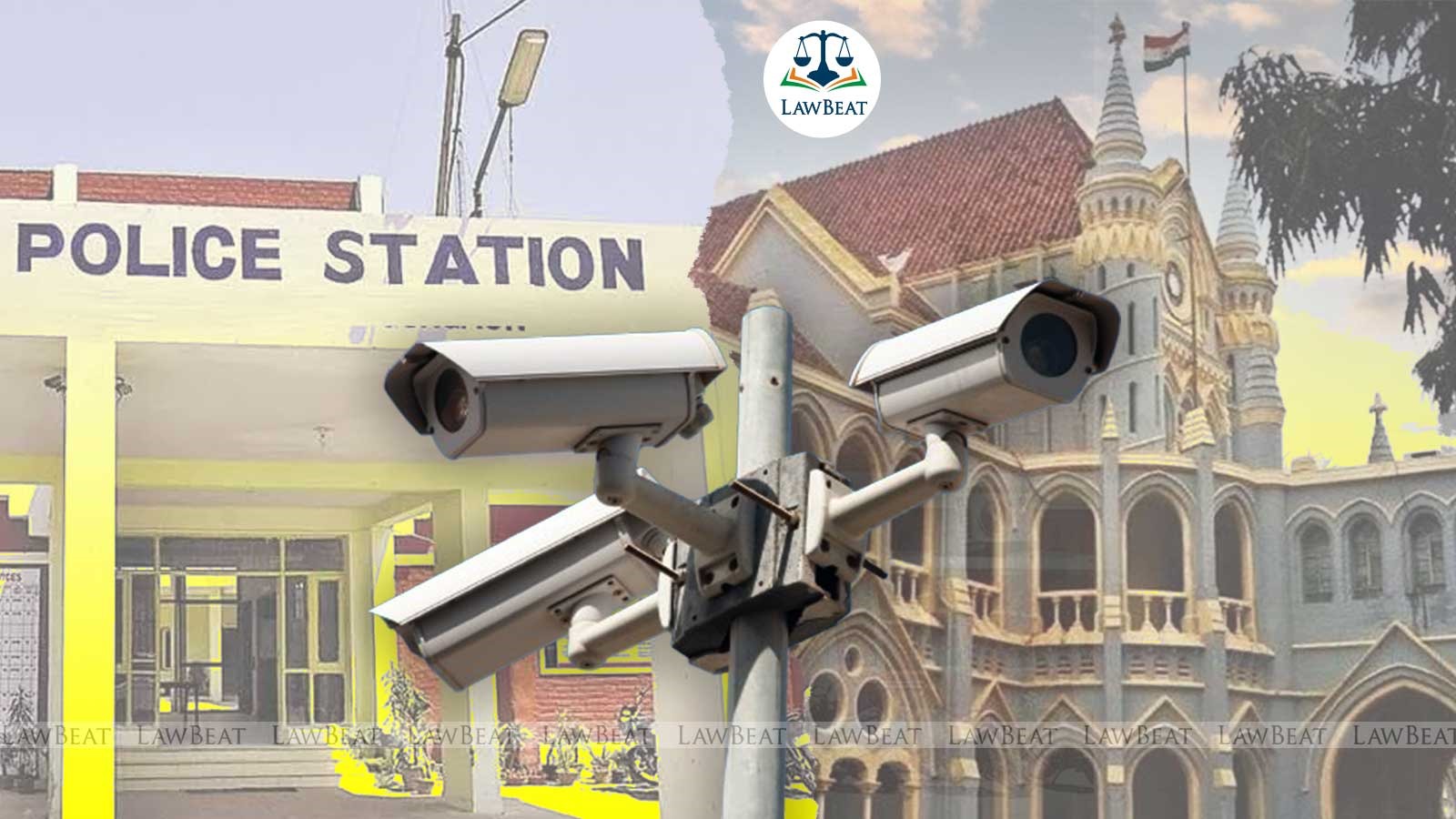 MP High Court Directs Installation of CCTV Cameras in All Police Station Rooms to Check Human Rights Abuse MP High Court Directs Installation of CCTV Cameras in All Police Station Rooms to Check Human Rights Abuse